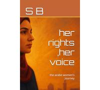 her rights ,her voice: the arabe women's journey