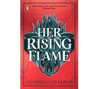 Her Rising Flame: The second book in the No 1 bestselling romantasy series (Her Hidden Fire, 2)