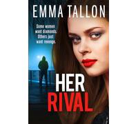 Her Rival : A completely unputdownable gritty crime thriller with a shocking twist