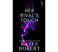 Her Rival's Touch: 4 (Twisted Hearts)
