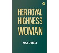 Her Royal Highness Woman