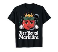 Her Royal Marinara Design T-Shirt