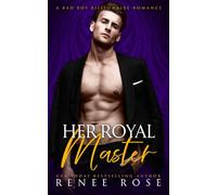 Her Royal Master: A Bad Boy Billionaire Romance (Master Me)