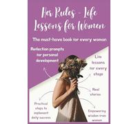 Her Rules - Life Lessons For Women: Empowering Guidance, Self-Care Tips & Personal Growth Insights for Women to Build Confidence, Strength, Happiness & Success: 45 (Information Technology Books)