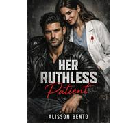 Her Ruthless Patient: A Dark Mafia Medical Romance (The Syndicate’s Price)