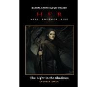 HER Sacred Fire - Heal, Empower, Rise: The Light Inside the Shadows - October 2024