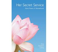 Her Secret Service: Silent Power of Womanhood