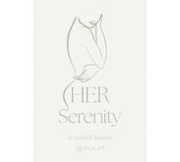 HER Serenity : A Guided Journal