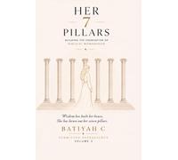 Her Seven Pillars: A Biblical Guide to Building a Life of Wisdom, Strength, and Godly Character: 2 (Submitted Sovereignty)