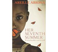 Her Seventh Summer: The story they didn't want her to tell