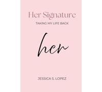 Her Signature: Taking My Life Back
