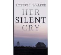 Her Silent Cry: 68 (Ein fesselndes Entführungsgeheimnis)