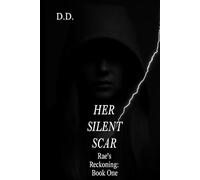 Her Silent Scar: Book One : Rae's Reckoning