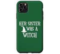 Her Sister Was a Witch Bro My Sisters a Witch Sister Witchy Case for iPhone 11 Pro Max