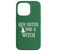 Her Sister Was a Witch Bro My Sisters a Witch Sister Witchy Case for iPhone 13 Pro
