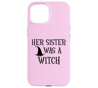 Her Sister Was a Witch Bro My Sister's a Witch Sister Witchy Case for iPhone 15