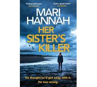 Her Sister's Killer : A brand-new Northumbria CID Stone and Oliver thriller