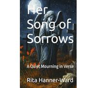 Her Song of Sorrows: A Quiet Mourning in Verse