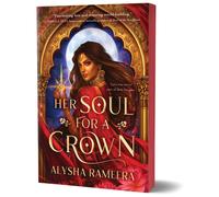 Her Soul for a Crown : The Most Exciting Romantasy Debut of the Year!