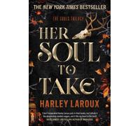 Her Soul To Take : The New York Times Bestselling Demon Romance