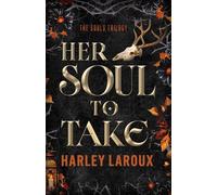 Her Soul To Take: Volume 1 (Souls Trilogy)