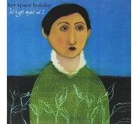 Her Space Holiday - Let's Get Quiet Vol. 2 [12" VINYL]