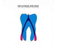 Her Space Holiday - Past Presents the Future