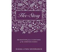 Her-Story: 366 Devotions from 21 Centuries of the Christian Church (Focus for Women)