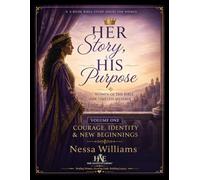 Her Story, His Purpose: Women of the Bible and What They Teach Women Today