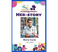 Her-story: Marie Curie: Inspirational women for girls