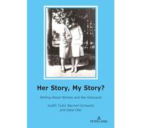 Her Story, My Story?: Writing About Women and the Holocaust