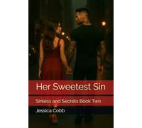 Her Sweetest Sin: Sinless and Secrets Book Two