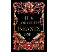 Her Tortured Beasts: 4 (Her Vicious Beasts)