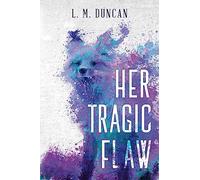 Her Tragic Flaw: Volume 1 (Dr. Christine Murray Stories)