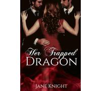 Her Trapped Dragon (Dominant Dragon Series)