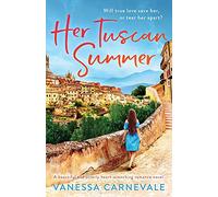 Her Tuscan Summer: A beautiful and utterly heart-wrenching romance novel