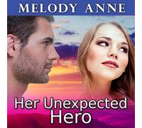 Her Unexpected Hero (The Unexpected Heroes Series)