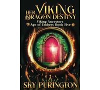 Her Viking Dragon Destiny: 5 (Viking Ancestors: Age of Embers)
