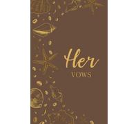 Her Vows: Wedding Vow Book: Coastal Shell Design in Cocoa and Gold - Brown Lined Vow Booklet for Bride - Beach Wedding Ceremony Keepsake - Mix & Match Set