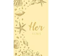 Her Vows: Wedding Vow Book: Coastal Shell Design in Soft Honey and Gold - Lined Vow Booklet for Bride - Beach Wedding Ceremony Keepsake - Mix & Match Set