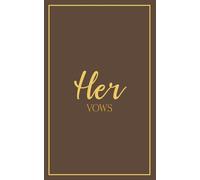 Her Vows: Wedding Vow Book: Cool Mocha Cover with Gold Script | Mix & Match Keepsake | Classic Gold Border Series (Wedding Vow Books - Classic Gold Border)