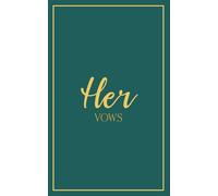 Her Vows: Wedding Vow Book: Deep Teal Cover with Gold Script | Mix & Match Keepsake | Classic Gold Border Series (Wedding Vow Books - Classic Gold Border)
