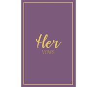 Her Vows: Wedding Vow Book: Dusty Plum Cover with Gold Script | Mix & Match Keepsake | Classic Gold Border Series (Wedding Vow Books - Classic Gold Border)