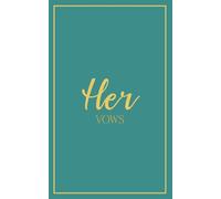 Her Vows: Wedding Vow Book: Dusty Turquoise Cover with Gold Script | Mix & Match Keepsake | Classic Gold Border Series (Wedding Vow Books - Classic Gold Border)