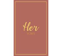 Her Vows: Wedding Vow Book: Muted Clay Cover with Gold Script | Mix & Match Keepsake | Classic Gold Border Series (Wedding Vow Books - Classic Gold Border)