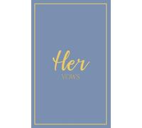 Her Vows: Wedding Vow Book: Pale Denim Cover with Gold Script | Mix & Match Keepsake | Classic Gold Border Series (Wedding Vow Books - Classic Gold Border)