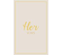 Her Vows: Wedding Vow Book: Soft Stone Cover with Gold Script | Mix & Match Keepsake | Classic Gold Border Series (Wedding Vow Books - Classic Gold Border)
