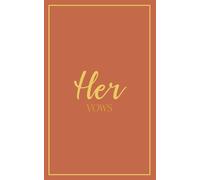 Her Vows: Wedding Vow Book: Terracotta Cover with Gold Script | Mix & Match Keepsake | Classic Gold Border Series (Wedding Vow Books - Classic Gold Border)