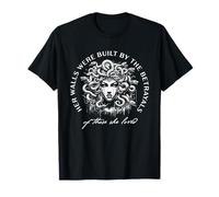 Her Walls were Built by The Betrayals of Those Who She Loved T-Shirt