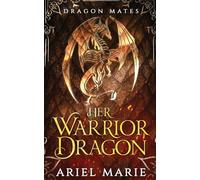 Her Warrior Dragon (Dragon Mates 1)